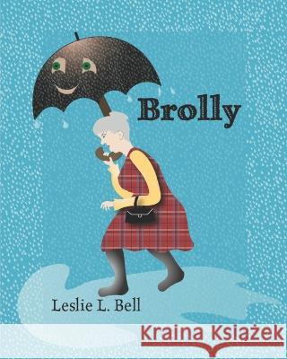 Brolly Leslie L Bell 9781778165559 Sodalight Publications