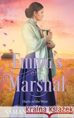 Emma\'s Marshal Samantha Thomas 9781778166334