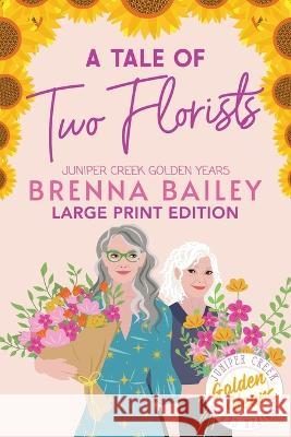 A Tale of Two Florists Brenna Bailey 9781778186714 Bookmarten Press