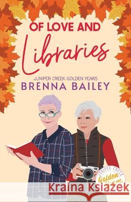 Of Love and Libraries Brenna Bailey 9781778186769 Bookmarten Press