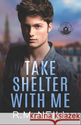 Take Shelter With Me R. M. Neill 9781778195518 Lac