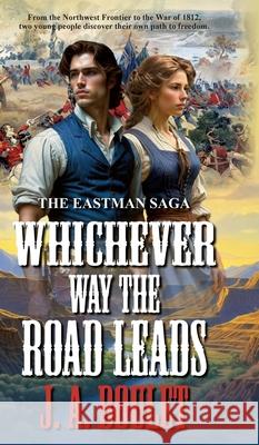 Whichever Way The Road Leads J. A. Boulet 9781778199998 J. A. Boulet