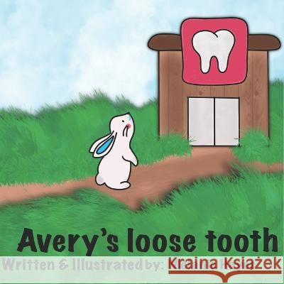 Avery's Loose Tooth Melanie Hayes   9781778200007 978-1-7782000-0-7