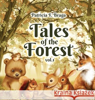 Tales of The Forest - Vol. 1 Patricia F. Braga 9781778200618 House of Words