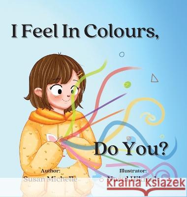 I Feel In Colours Susan Michelle Nurul Hikmah  9781778206290