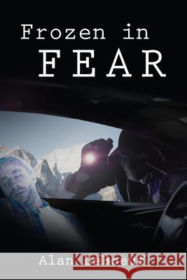 Frozen in Fear Alan LeBoeuf 9781778216329