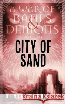 City of Sand Kevin Harkness   9781778226274 Shouting Room Books