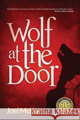 Wolf at the Door Joel McKay 9781778231223 Birchwood Press