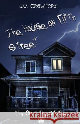 The House on Fifth Street: The Girl in the Statue J. W. Crawford 9781778236310 Fauphtalk Fiction