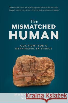 The Mismatched Human Mark a. Hawkins 9781778254604 Cold Noodle Creative