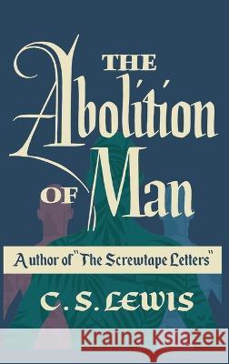 The Abolition of Man C S Lewis 9781778268830 Interbooks