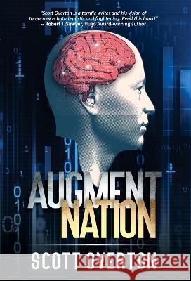 Augment Nation Scott Overton 9781778284410 No Walls Publishing