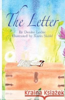 The Letter Denise Leduc Karin Sk?ld 9781778286926