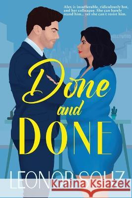 Done and Done: An enemies to lovers, multicultural, plus size romance Leonor Soliz   9781778287275 Leonor Soliz