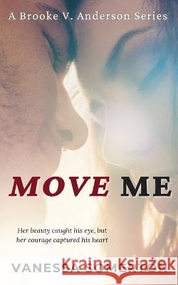 Move Me: Clean Romance Vanessa Somerton 9781778289873