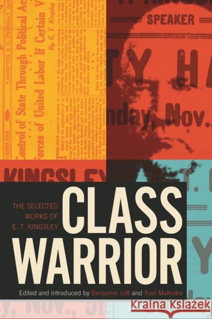 Class Warrior: The Selected Works of E. T. Kingsley E. T. Kingsley Ravi Malhotra 9781778290046