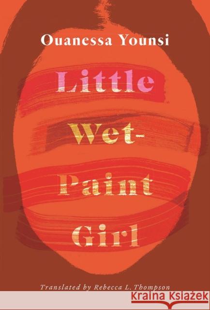 Little Wet-Paint Girl Ouanessa Younsi 9781778290060 Athabasca University Press