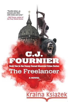 The Freelancer: A Denny Durant Novel C J Fournier   9781778299711 Calamity Enterprises
