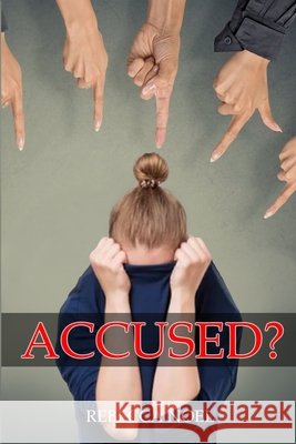 Accused? Rebecca Noel 9781778330414