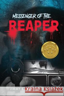 Messenger of the Reaper Jimmy Straley Angelyn Straley 9781778390234 Jimmy Straley