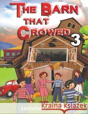 The Barn That Crowed 3 Annabelle Sandlin 9781778391453