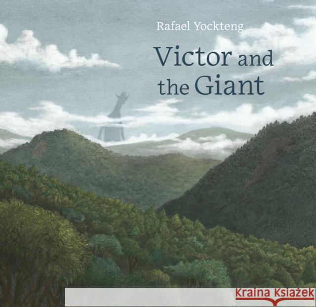 Victor and the Giant Rafael Yockteng 9781778400841