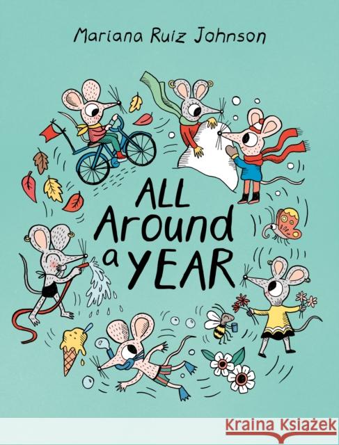 All Around a Year Ruiz Johnson, Mariana 9781778402425
