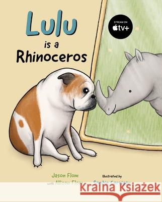 Lulu is a Rhinoceros Jason Flom 9781778403002 Greystone Kids