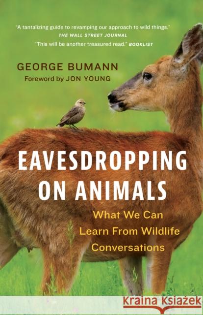 Eavesdropping on Animals: What We Can Learn From Wildlife Conversations George Bumann 9781778403316 Greystone Books