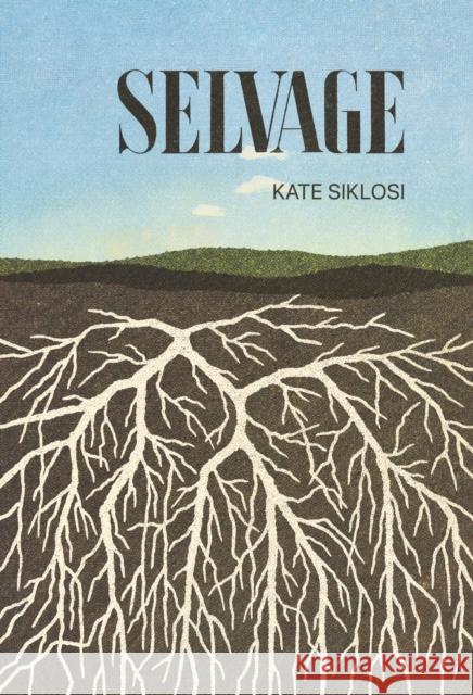 Selvage Kate Siklosi 9781778430169 Invisible Publishing