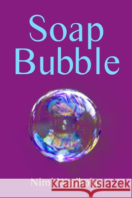 Soap Bubble Nimi Wariboko 9781778490279 Guernica Editions