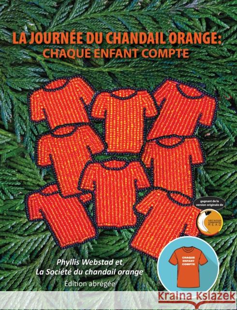 La journe du chandail orange: Chaque enfant compte La Socit du chandail orange 9781778540400 Medicine Wheel Publishing