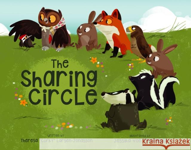 The Sharing Circle Theresa Corky Larsen-Jonasson Jessika Vo 9781778540424