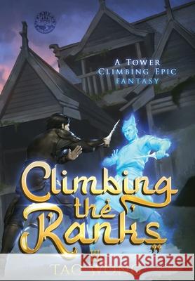 Climbing the Ranks 3: A Tower Climbing Epic Fantasy Tao Wong 9781778552700