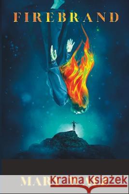 Firebrand Mary Walz   9781778820045 Rcn Media