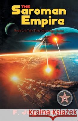 The Saromen Empire: Book 2 of the Time Messenger Series F. Jay Falone 9781778836657 Bookside Press