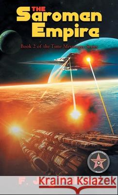 The Saromen Empire: Book 2 of the Time Messenger Series F. Jay Falone 9781778836671 Bookside Press