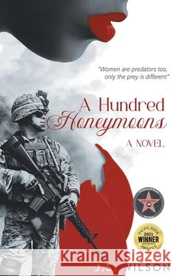 A Hundred Honeymoons J. S. Wilson 9781778836985 Bookside Press