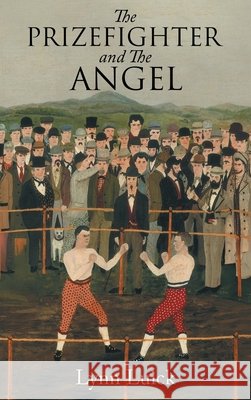 The Prizefighter And The Angel Lynn Luick 9781778837043 Bookside Press