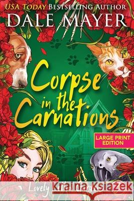 Corpse in the Carnations Dale Mayer 9781778863837 Valley Publishing Ltd.