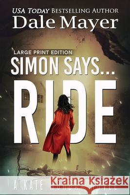 Simon Says... Ride Dale Mayer 9781778864094