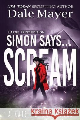 Simon Says... Scream Dale Mayer 9781778864100