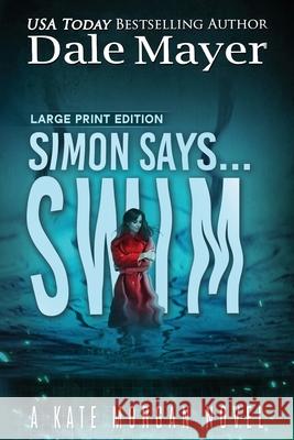 Simon Says... Swim Dale Mayer 9781778864148 Valley Publishing Ltd.