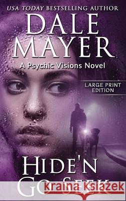 Hide'n Go Seek: A Psychic Visions Novel Dale Mayer 9781778864179 Valley Publishing Ltd.