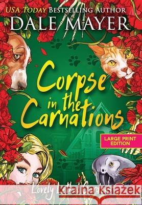 Corpse in the Carnations Dale Mayer 9781778864438