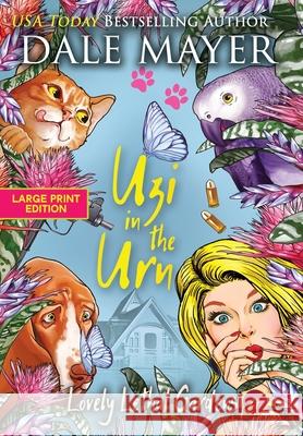 Uzi in the Urn Dale Mayer 9781778864612 Valley Publishing Ltd.