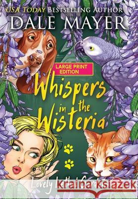 Whispers in the Wisteria Dale Mayer 9781778864636 Valley Publishing Ltd.