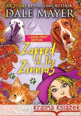 Zapped in the Zinnias Dale Mayer 9781778864667 Valley Publishing Ltd.