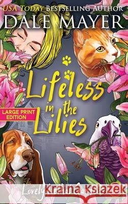 Lifeless in the Lilies Dale Mayer 9781778864995 Valley Publishing Ltd.