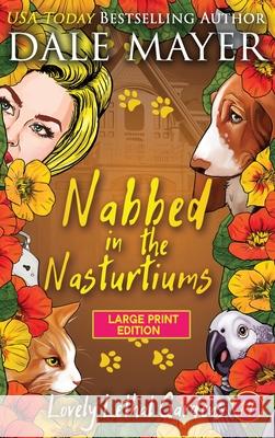 Nabbed in the Nasturtiums Dale Mayer 9781778865015 Valley Publishing Ltd.